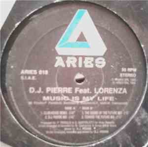 D.J. Pierre Feat. Lorenza - Music Is My Life