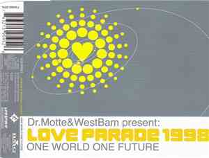 Dr. Motte & WestBam - Love Parade 1998 (One World One Future)