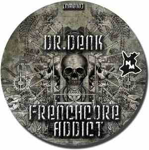 Dr.Denk - Frenchcore Addict