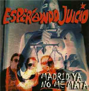 Esperando Juicio - Madrid Ya No Me Mata