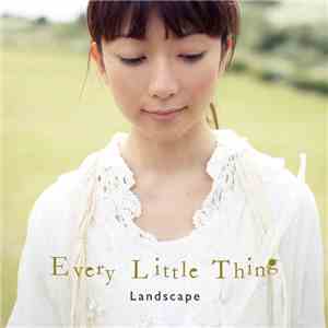 Every Little Thing - Landscape