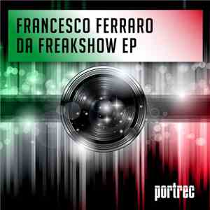 Francesco Ferraro - Da Freakshow EP