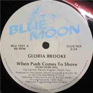 Gloria Brooke - When Push Comes To Shove