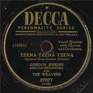Gordon Jenkins And His Orchestra And The Weavers - Tzena Tzena Tzena / Good ...