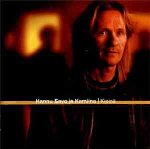 Hannu Savo Ja Kamiina - Kipinä