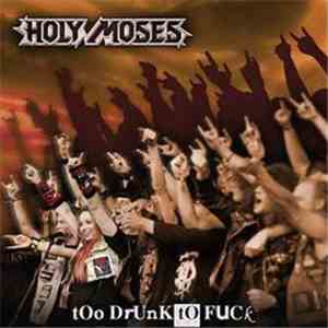 Holy Moses  - Too Drunk To Fuck