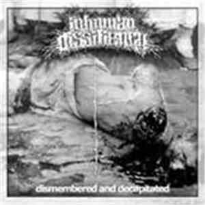 Inhuman Dissiliency - Dismembered And Decapitated