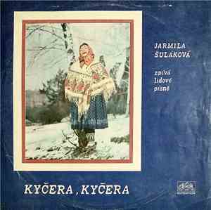 Jarmila Šuláková - Kyčera, Kyčera