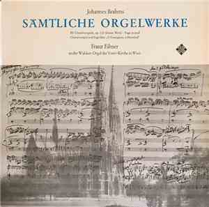 Johannes Brahms, Franz Eibner - Sämtliche Orgelwerke / Complete Organ Works