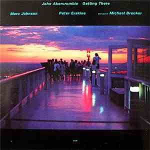 John Abercrombie - Getting There