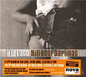 Kid Loco - Kill Your Darlings