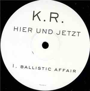 K.R. - Hier Und Jetzt