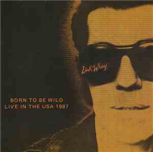 Link Wray - Born To Be Wild Live In The Usa 1987