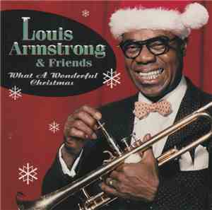 Louis Armstrong & Friends - What A Wonderful Christmas