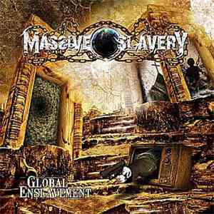Massive Slavery - Global Enslavement