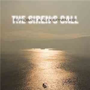 Reprobate  & Alex Skywalker - The Siren's Call
