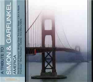 Simon & Garfunkel - A Tribute To Simon & Garfunkel: America