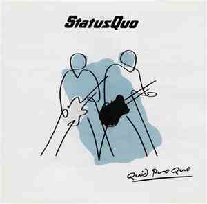 Status Quo - Quid Pro Quo