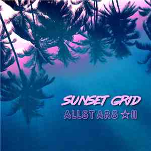 Sunset Grid - Allstars☆ II