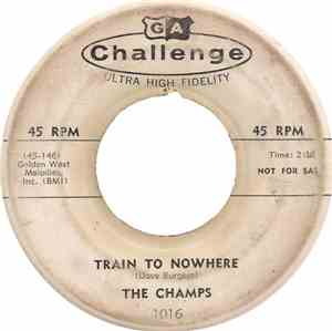 The Champs - Train To Nowhere / Tequila