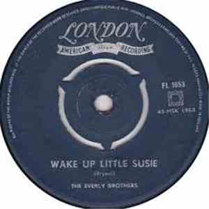 The Everly Brothers - Wake Up Little Susie