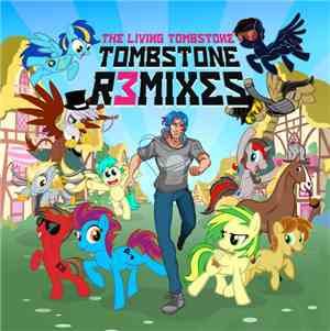 The Living Tombstone - Tombstone Remixes