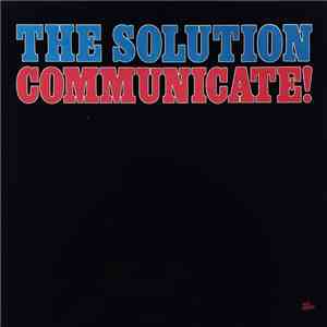 The Solution  - Communicate!