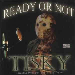 Tisky - Ready Or Not