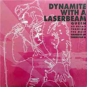 Various - Dynamite With A Laserbeam: Queen As Heard Through The Meat Grinder Of Three One G