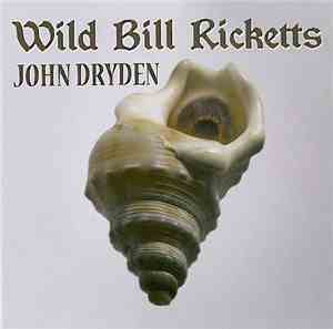 Wild Bill Ricketts - John Dryden
