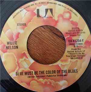 Willie Nelson - There'll Be No Teardrops Tonight / Blue Must Be The Color Of The Blues