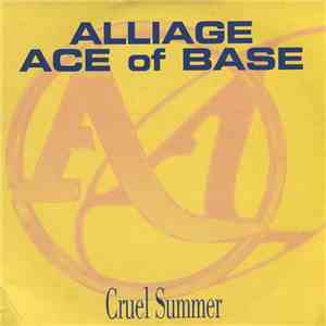 Alliage, Ace Of Base - Cruel Summer