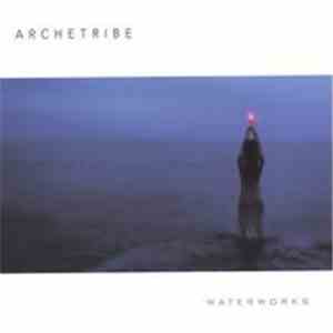 Archetribe - Waterworks