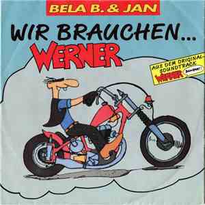 Bela B. & Jan, The F...'kius Band - Wir Brauchen... Werner
