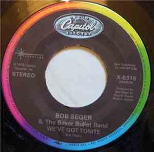 Bob Seger & The Silver Bullet Band - Still The Same / We've Got Tonite