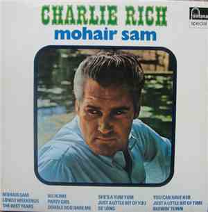 Charlie Rich - Mohair Sam