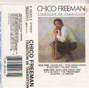 Chico Freeman - Tradition In Transition