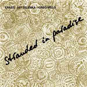 Exiles  : Jay Zelenka - Greg Mills  - Stranded in Paradise