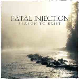 Fatal Injection - Reason To Exist