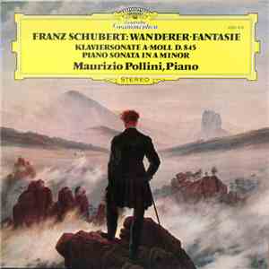 Franz Schubert - Maurizio Pollini - Wanderer-Fantasie / Klaviersonate A-mol ...