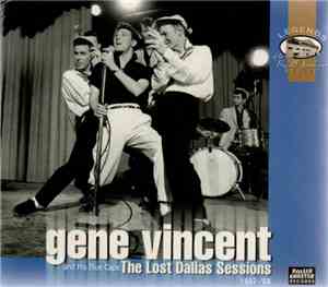 Gene Vincent & His Blue Caps - The Lost Dallas Sessions, 1957-'58