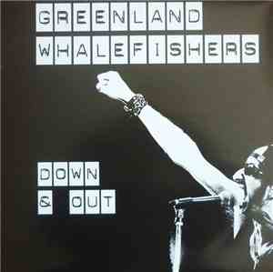 Greenland Whalefishers - Down And Out