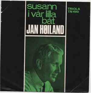 Jan Høiland - Susann / I Vår Lilla Båt