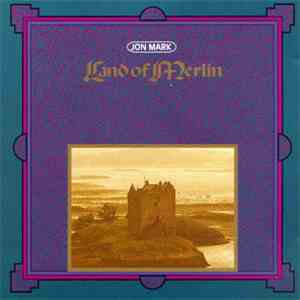 Jon Mark - Land Of Merlin