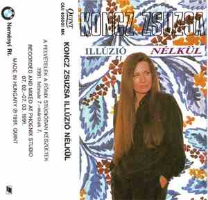 Koncz Zsuzsa - Illúzió Nélkül
