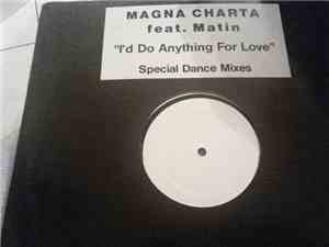 Magna Charta Feat. Matin - I'd Do Anything For Love