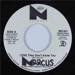 Marcus  ,Featuring Reginald Gaulden - Love They Don't Know You