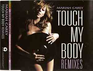 Mariah Carey - Touch My Body (Remixes)