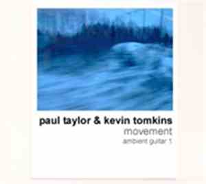 Paul Taylor  & Kevin Tomkins - Movement. Ambient Guitar 1