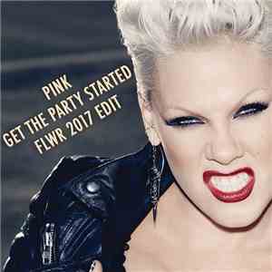 P!NK - Get The Party Started (FLWR 2017 Edit)